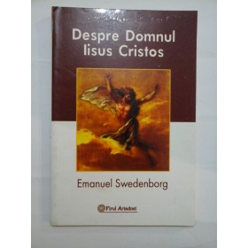 DESPRE DOMNUL IISUS CRISTOS - EMANUEL SWEDENBORG